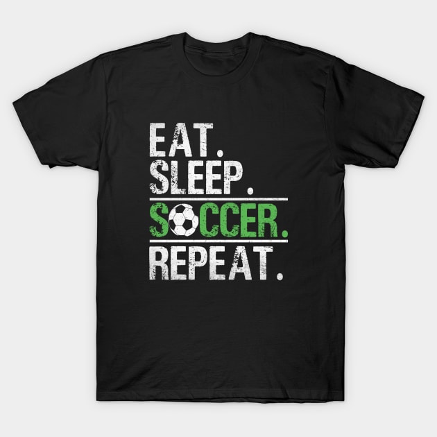 Eat Sleep Soccer Repeat - Soccer Player Coach Boys T-Shirt by WildFoxFarmCo